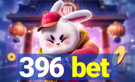 396 bet